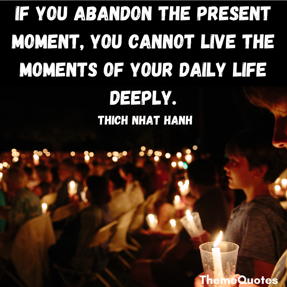 quotes about being present abandon the present