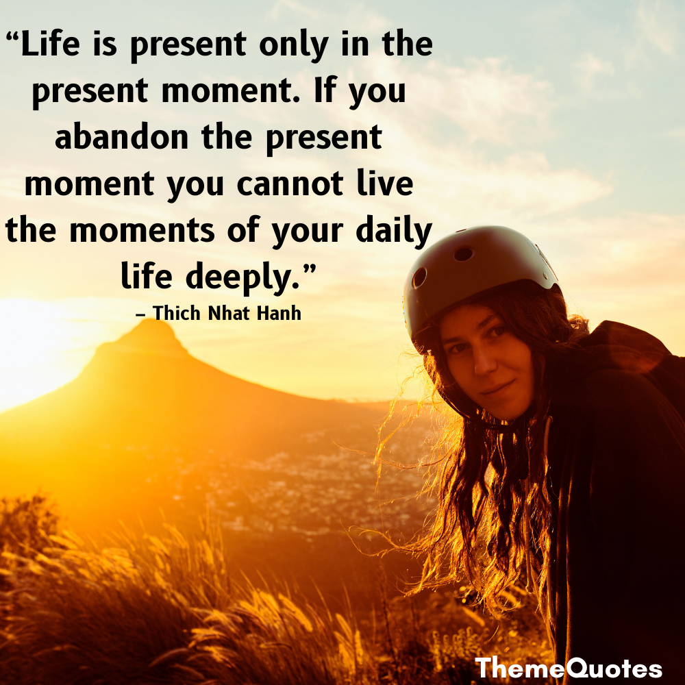 quotes about being present life is present