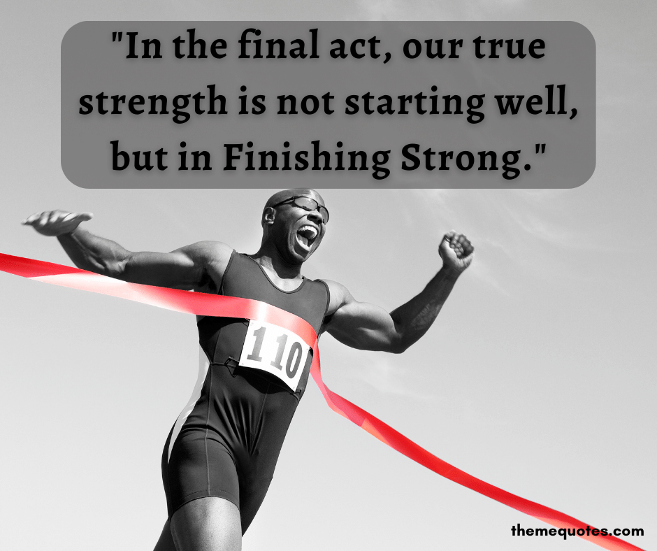 funny finishing strong quotes