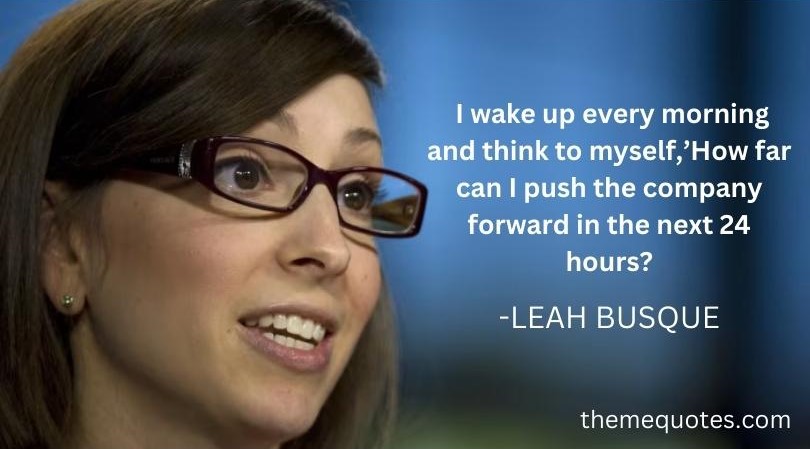 Motivated woman entrepreneur Leah Busque, with a quote on daily business growth and personal drive.