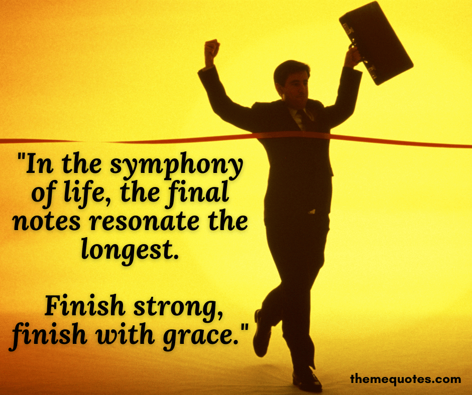 amazing finish strong quotes